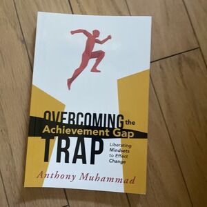 Overcoming the‎ Achievement Gap Trap: Liberating Mindsets to Effect Change